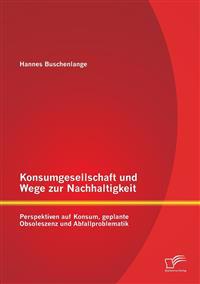 Kirjan kansi "Konsumgesellschaft Und Wege Zur Nachhaltigkeit"