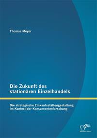 Die Zukunft des stationären Einzelhandels