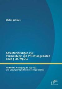 Strukturierungen zur Vermeidung von Pflichtangeboten nach § 35 WpÜG