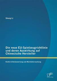 Die neue EU-Spielzeugrichtlinie und deren Auswirkung auf Chinesische Hersteller