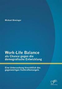 Work-Life Balance als Chance gegen die demografische Entwicklung