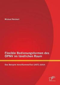 Flexible Bedienungsformen des ÖPNV im ländlichen Raum