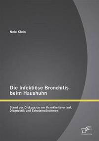 Die Infektiöse Bronchitis beim Haushuhn