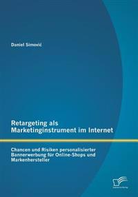 Retargeting als Marketinginstrument im Internet