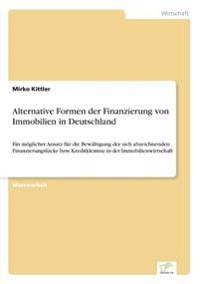 Alternative Formen der Finanzierung von Immobilien in Deutschland