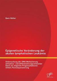 Epigenetische Veränderung der akuten lymphatischen Leukämie