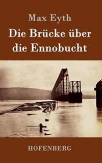 Die Brücke über die Ennobucht