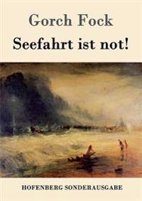 Seefahrt ist not!
