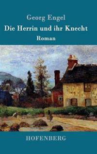 Die Herrin und ihr Knecht