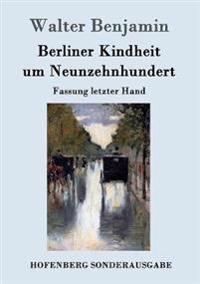 Bokomslag för "Berliner Kindheit um Neunzehnhundert"