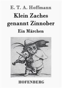 Klein Zaches genannt Zinnober
