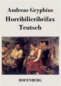 Horribilicribrifax Teutsch