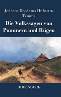 Die Volkssagen von Pommern und Rügen