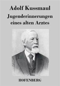 Jugenderinnerungen eines alten Arztes