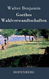 Goethes Wahlverwandtschaften