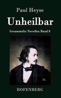 Unheilbar