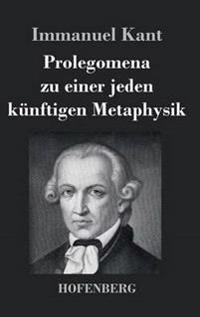 Prolegomena zu einer jeden künftigen Metaphysik
