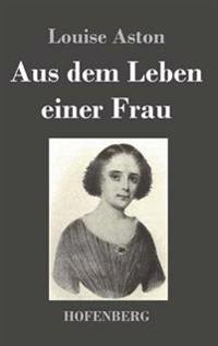 Aus dem Leben einer Frau