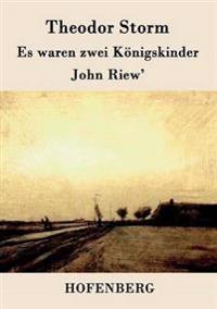 Es waren zwei Königskinder / John Riew'