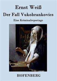 Der Fall Vukobrankovics