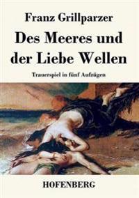 Des Meeres und der Liebe Wellen
