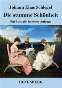 Die stumme Schönheit