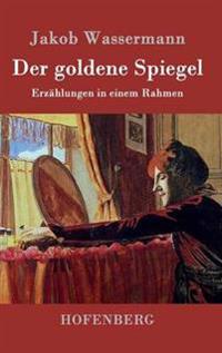 Der goldene Spiegel