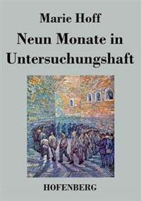 Neun Monate in Untersuchungshaft