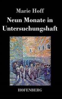 Neun Monate in Untersuchungshaft