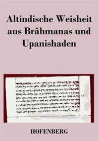 Bokomslag för "Altindische Weisheit aus Brâhmanas und Upanishaden"