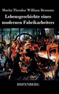 Lebensgeschichte eines modernen Fabrikarbeiters