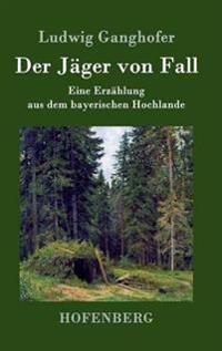 Der Jäger von Fall