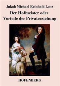 Der Hofmeister oder Vorteile der Privaterziehung