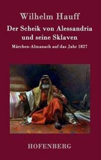 Bokomslag för "Der Scheik von Alessandria und seine Sklaven"