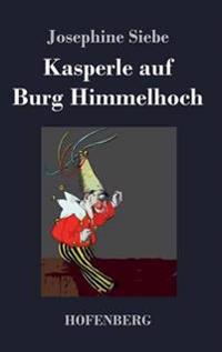 Bokomslag for "Kasperle auf Burg Himmelhoch"