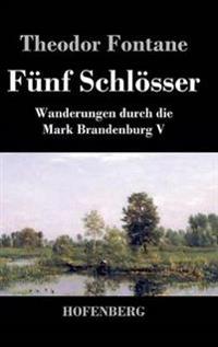 Fünf Schlösser