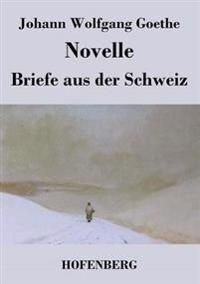 Novelle / Briefe aus der Schweiz
