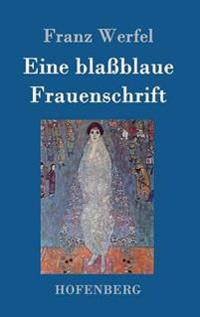 Eine blaßblaue Frauenschrift