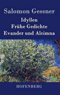 Idyllen / Frühe Gedichte / Evander und Alcimna