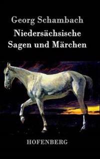 Niedersächsische Sagen und Märchen
