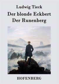 Der blonde Eckbert / Der Runenberg