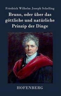 Bruno, oder über das göttliche und natürliche Prinzip der Dinge