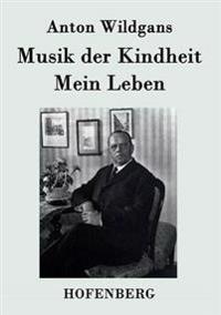 Musik der Kindheit / Mein Leben