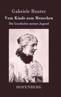 Vom Kinde zum Menschen