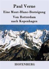 Bokomslag för "Eine Mont-Blanc-Besteigung / Von Rotterdam nach Kopenhagen"