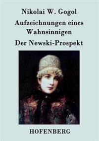 Bokomslag för "Aufzeichnungen eines Wahnsinnigen / Der Newski-Prospekt"