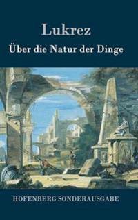 Über die Natur der Dinge