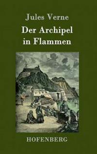 Der Archipel in Flammen