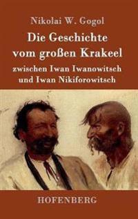 Die Geschichte vom großen Krakeel zwischen Iwan Iwanowitsch und Iwan Nikiforowitsch