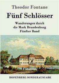 Fünf Schlösser